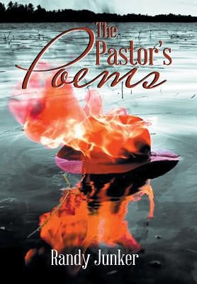 The Pastor'S Poems by Junker, Randy