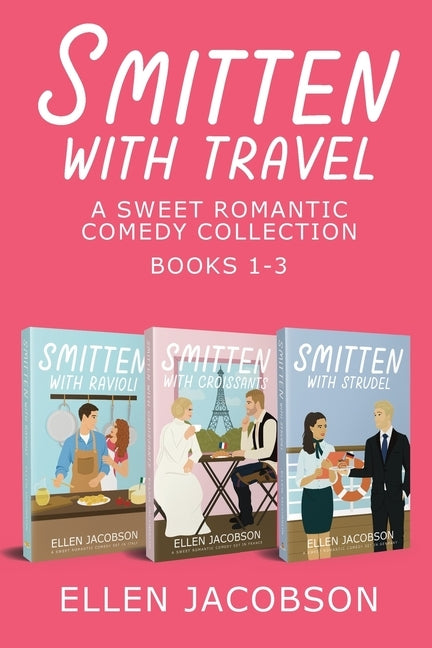 Smitten with Travel Romantic Comedy Collection: Books 1-3 by Jacobson, Ellen