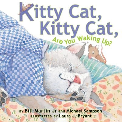 Kitty Cat, Kitty Cat, Are You Waking Up? by Martin, Bill