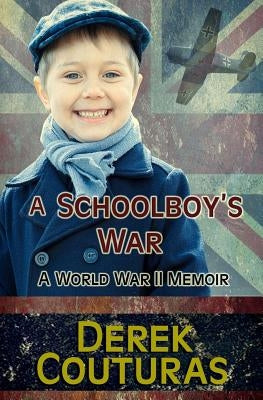 A Schoolboy's War: A World War II Memoir by Walton, Pamela