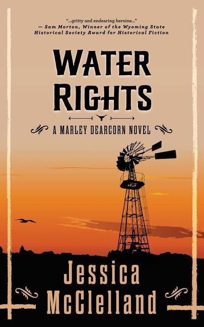 Water Rights: A Marley Dearcorn Novel by McClelland, Jessica