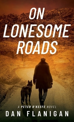 On Lonesome Roads by Flanigan, Dan