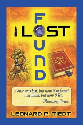 Lost and Found by Tiedt, Leonard P.