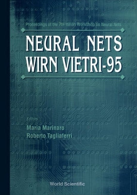 Neural Nets Wirn Vietri '95 - Proceedings of the VII Italian Workshop by Marinaro, Maria