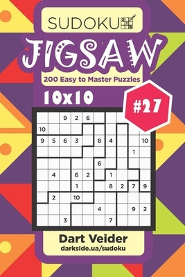 Sudoku Jigsaw - 200 Easy to Master Puzzles 10x10 (Volume 27) by Veider, Dart