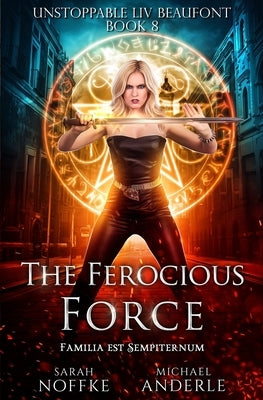 The Ferocious Force by Anderle, Michael