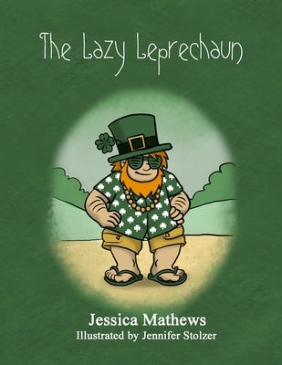The Lazy Leprechaun by Stolzer, Jennifer