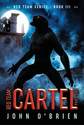 Red Team: Cartel Part One by O'Brien, John
