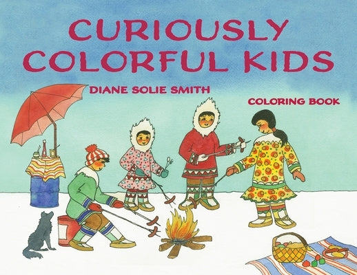 Curiously Colorful Kids by Smith, Diane Solie