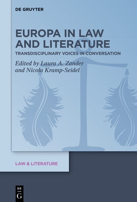 Europe in Law and Literature: Transdisciplinary Voices in Conversation by Zander, Laura Anina
