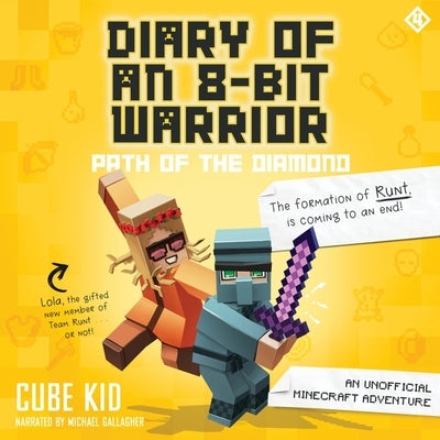 Diary of an 8-Bit Warrior: Path of the Diamond: An Unofficial Minecraft Adventure by Kid, Cube