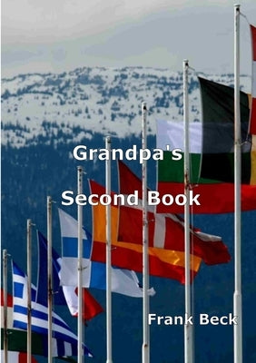 Grandpa's Second Book by Beck, Frank