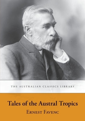 Tales of the Austral Tropics by Favenc, Ernest