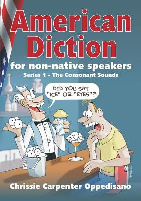 American Diction For Non-Native Speakers: Series 1 - The Consonant Sounds by Forestieri, Max