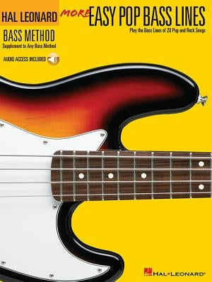More Easy Pop Bass Lines: Play the Bass Lines of 20 Pop and Rock Songs [With CD (Audio)] by Hal Leonard Corp