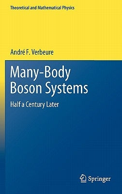 Many-Body Boson Systems: Half a Century Later by Verbeure, André F.