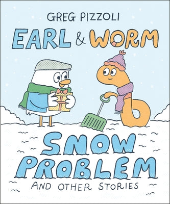 Earl & Worm #3: Snow Problem and Other Stories by Pizzoli, Greg