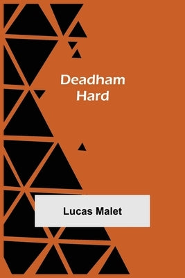 Deadham Hard by Malet, Lucas