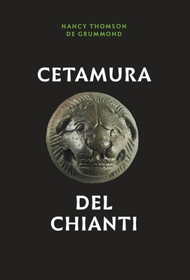 Cetamura del Chianti by de Grummond, Nancy Thomson