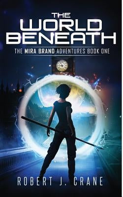 The World Beneath by Crane, Robert J.
