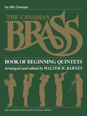 The Canadian Brass Book of Beginning Quintets: 1st Trumpet by Hal Leonard Corp