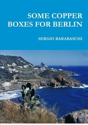 Some Copper Boxes for Berlin by Barabaschi, Sergio
