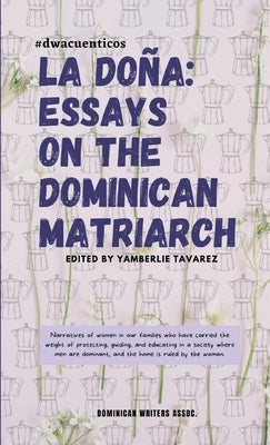 La Doña: Essays on the Dominican Matriarch by Tavarez, Yamberlie