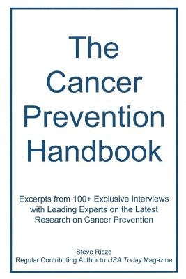 The Cancer Prevention Handbook by Riczo, Steve