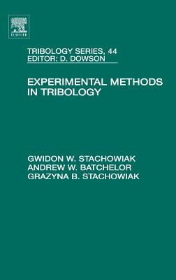Experimental Methods in Tribology: Volume 44 by Stachowiak, Gwidon W.