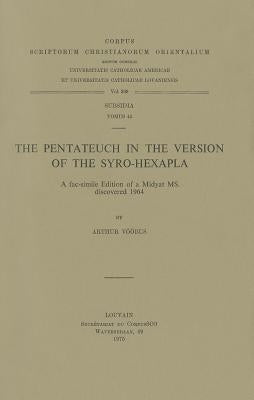 The Pentateuch in the Version of the Syro-Hexapla. a Facsimile Edition of a Midyat Ms. Discovered 1964 by Voobus, A.