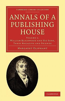 Annals of a Publishing House by Oliphant, Margaret