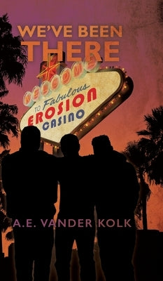 We've Been There by Kolk, A. E. Vander