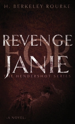 Revenge for Janie by Rourke, H. Berkeley
