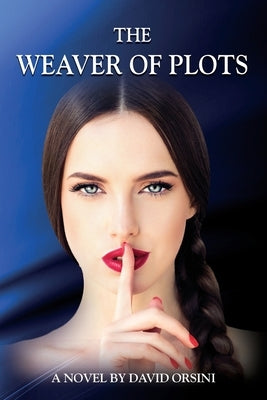 The Weaver of Plots by Orsini, David
