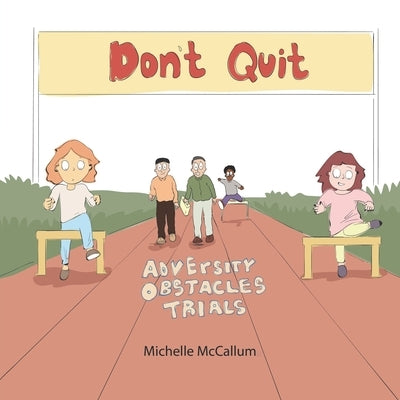 Don't Quit by McCallum, Michelle