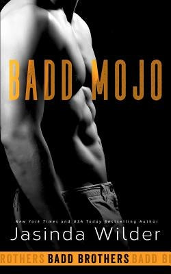 Badd Mojo by Wilder, Jasinda
