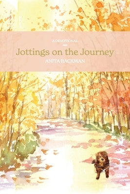 Jottings on the Journey by Backman, Anita