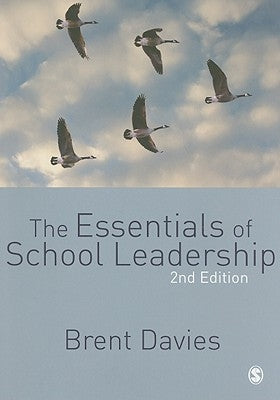 The Essentials of School Leadership by Davies, Brent
