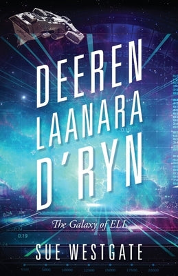 Deeren Laanara D'ryn: Galaxy of ELL by Westgate, Sue