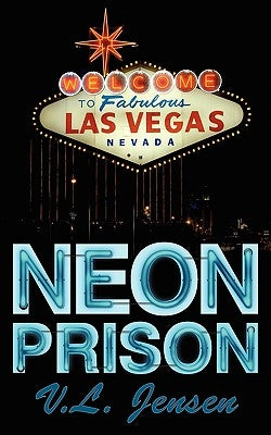 Neon Prison by Jensen, V. L.