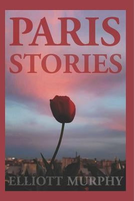 Paris Stories by Murphy, Elliott