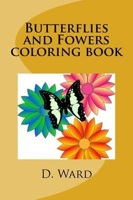 Butterflies and Fowers coloring book by Flower, The
