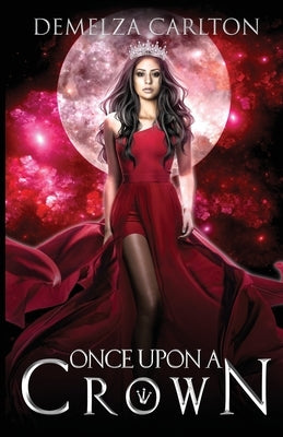 Once Upon a Crown by Carlton, Demelza