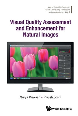 Visual Quality Assessment and Enhancement for Natural Images by Prakash, Surya