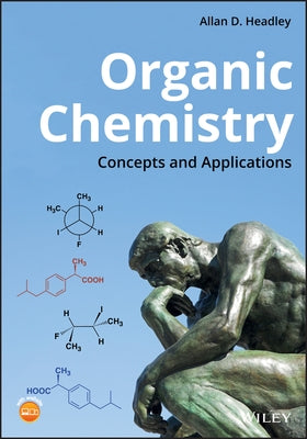 Organic Chemistry: Concepts and Applications by Headley, Allan D.
