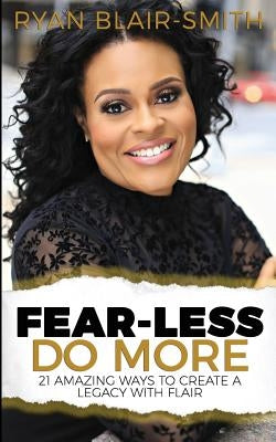 Fear-Less Do More by Blair-Smith, Ryan