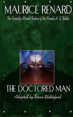 The Doctored Man by Renard, Maurice