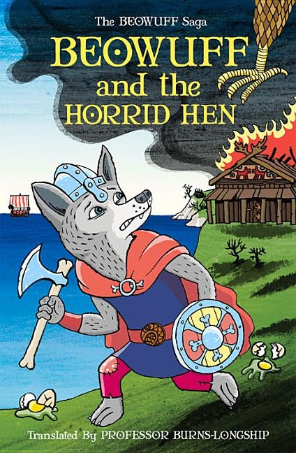 Beowuff and the Horrid Hen by Burns-Longship