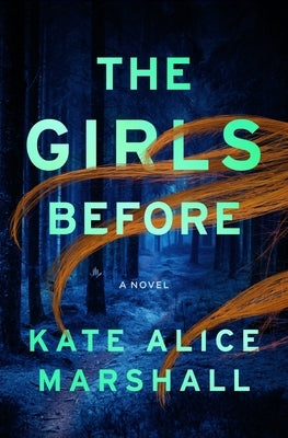 The Girls Before by Marshall, Kate Alice