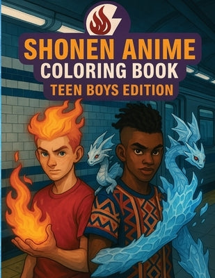 Shonen Anime Coloring Book: Teen Boys Edition by Jones, N. D.